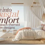Dive into Coastal Comfort with 13 Beach-Themed Bedroom Designs