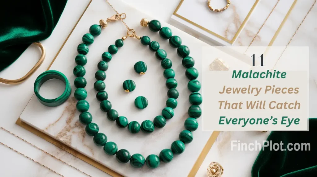11 Malachite Jewelry Pieces That Will Catch Everyone’s Eye