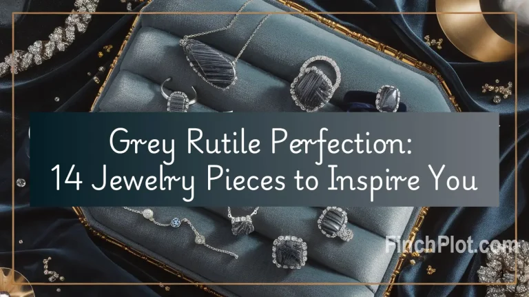 Grey Rutile Perfection 14 Jewelry Pieces to Inspire You